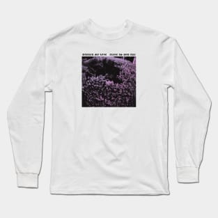 Alive As You Are Long Sleeve T-Shirt